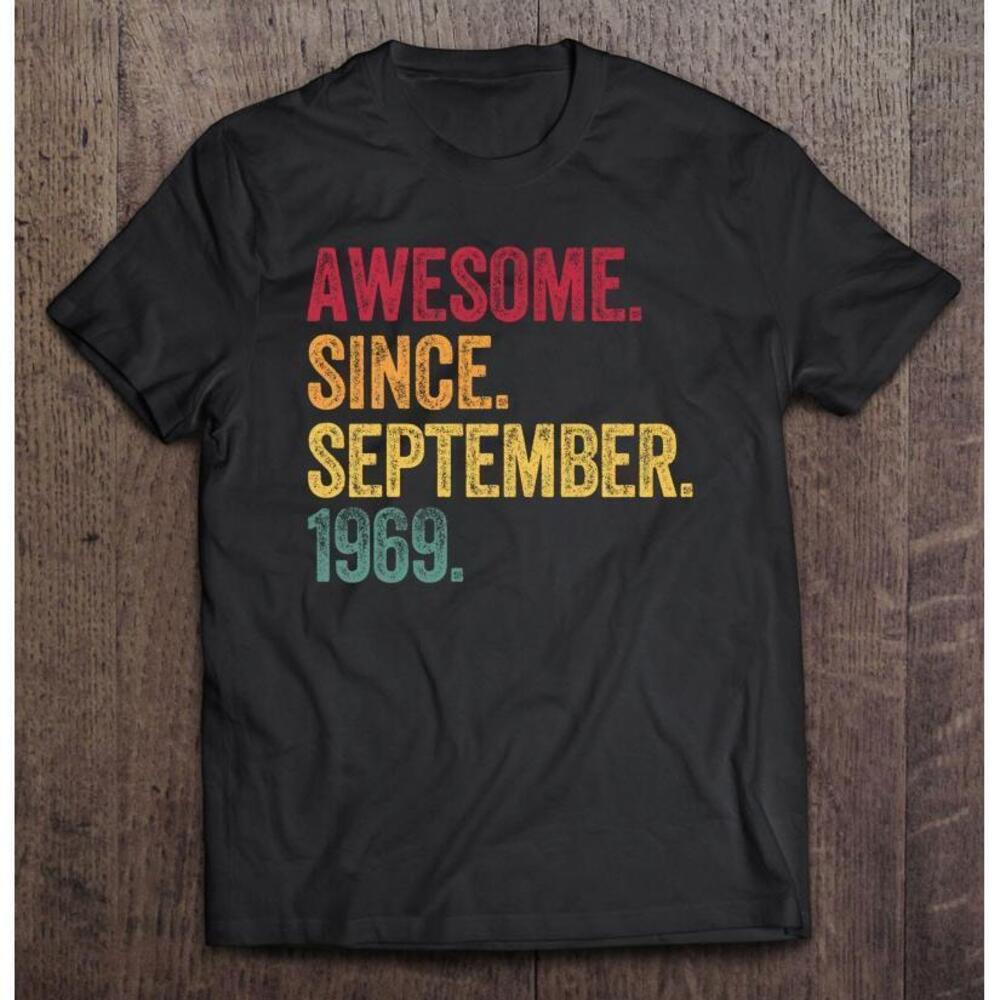 Gifts Funny Born September 1969 Birthday T Shirt